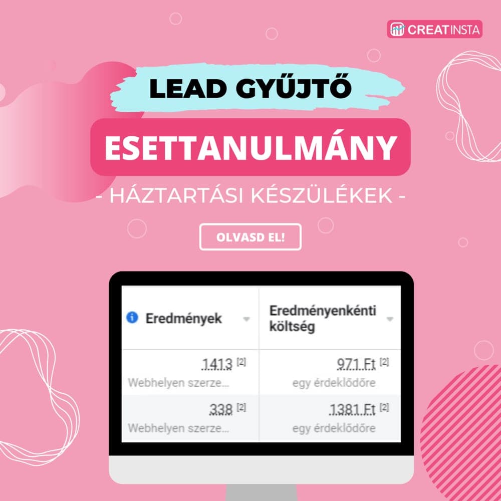 Esettanulmány borítókép: „Lead gyűjtő esettanulmány – háztartási készülékek” felirat, alatta a Facebook eredménytáblázata.
